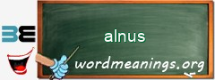 WordMeaning blackboard for alnus